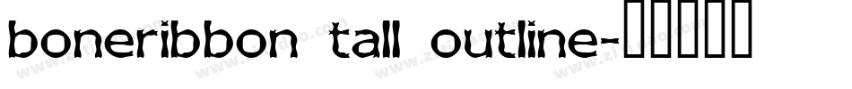 boneribbon tall outline字体转换